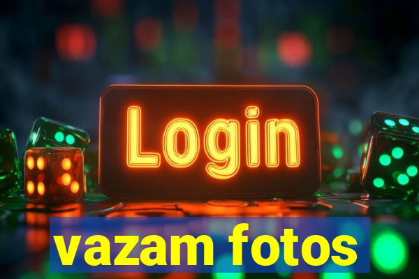 vazam fotos